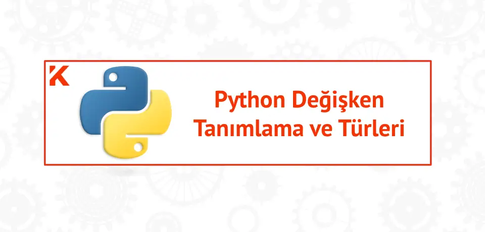 Python Değişken Tanımlama ve Değişken Türleri Thumbnail