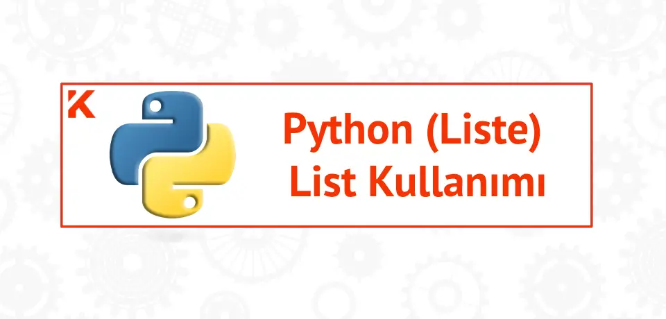 Python'da Listeler (List) Örneklerle Kullanımı Thumbnail